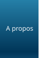A propos