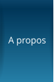 A propos